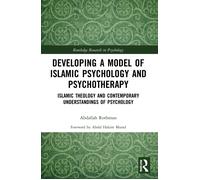 Developing a Model of Islamic Psychology and Psychotherapy: Islamic Theology and