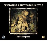 Developing a Photographic Style: A Photowise Masterclass