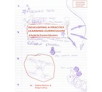 Developing a Practice Learning Curriculum: A Guide for Practice Educators