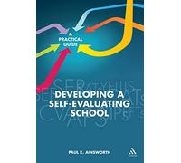 Developing a Self-Evaluating School: A Practical Guide