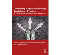Developing a Sport Psychology Consultancy Practice: A Toolkit for Students and Trainees