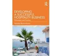 Developing a Successful Hospitality Business : Philosophy and Practice