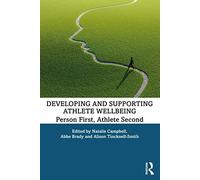 Developing and Supporting Athlete Wellbeing: Person First, Athlete Second