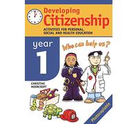 Developing Citizenship: Year1: Activities for Personal, Social and Health Education