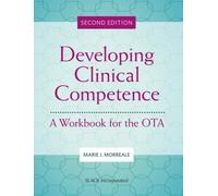 Developing Clinical Competence : A Workbook for the OTA