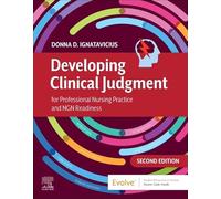 Developing Clinical Judgment for Professional Nursing Practice and NGN Readiness