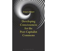 Developing Consciousness for the Post-Capitalist Commons