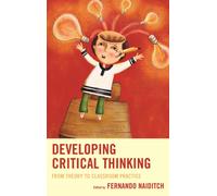 Developing Critical Thinking : From Theory to Classroom Practice