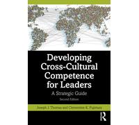 Developing Cross-Cultural Competence for Leaders : A Strategic Guide