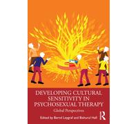 Developing Cultural Sensitivity in Psychosexual Therapy : Global Perspectives