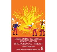 Developing Cultural Sensitivity in Psychosexual Therapy: Global Perspectives
