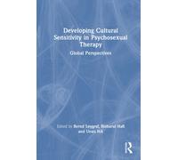 Developing Cultural Sensitivity in Psychosexual Therapy : Global Perspectives