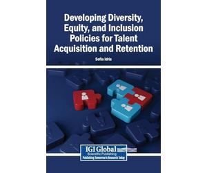 Developing Diversity, Equity, and Inclusion Policies for Talent Acquisition and Retention
