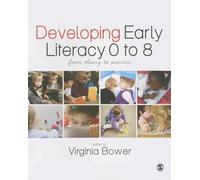 Developing Early Literacy 0-8: From Theory to Practice