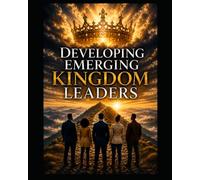 Developing Emerging Kingdom Leaders