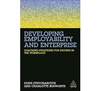 Developing Employability and Enterprise: Coaching Strategies for Success in the Workplace