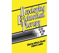 Developing Ericksonian Therapy : A State Of The Art