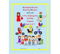 Developing Excited Achieving Readers: D. E. A. R - A Pre-Kindergarten Reading Program - Book 3 of 7: Fun in the Sun