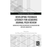 Developing Feedback Literacy for Academic Journal Peer Review: Narratives from Researchers in Education and Applied Linguistics