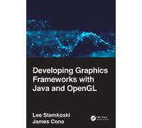 Developing Graphics Frameworks with Java and OpenGL