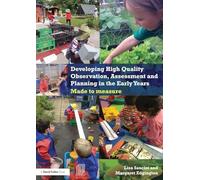 Developing High Quality Observation, Assessment and Planning in the Early Years: Made to measure