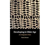 Developing in Older Age : An Integrative View