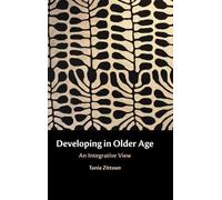 Developing in Older Age: An Integrative View
