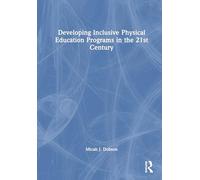 Developing Inclusive Physical Education Programs in the 21st Century