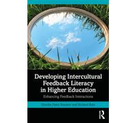 Developing Intercultural Feedback Literacy in Higher Education : Enhancing Feedback Interactions