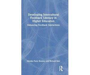 Developing Intercultural Feedback Literacy in Higher Education: Enhancing Feedback Interactions