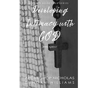 Developing Intimacy with God: 3 (Duncan-Williams Youth Series)