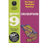 Developing Key Stage 3 Numeracy: Calculations Year 9: Activities for the Daily Maths Lesson (Developing Numeracy)