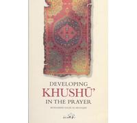 Developing Khushu in the prayer