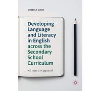 Developing Language and Literacy in English across the Secondary School Curriculum: An Inclusive Approach