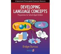 Developing Language Concepts: Programmes for School-aged Children by Bridget Burrows (2006-06-13)