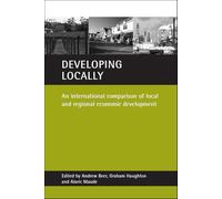 Developing locally: An international comparison of local and regional economic development