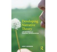 Developing Narrative Theory – Life Histories and Personal Representation