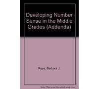 Developing Number Sense in the Middle Grades: Grades 5-8 (Addenda S.)