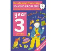 Developing Numeracy - Year 3: Solving Problems