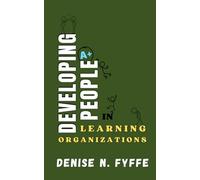 Developing People in Learning Organizations (Building Better Workplaces)