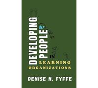 Developing People in Learning Organizations (Career Development Book)