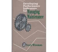Developing Performance Indicators for Managing Maintenance