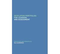 Developing Portfolios for Learning and Assessment: Processes and Principles