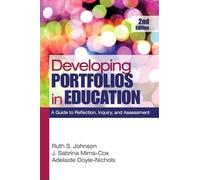 Developing Portfolios in Education: A Guide to Reflection, Inquiry, and Assessment