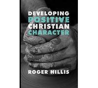 Developing Positive Christian Character