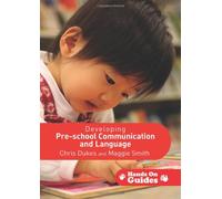 Developing Pre-school Communication and Language (Hands on Guides)