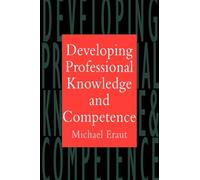 Developing Professional Knowledge and Competence – Routledge