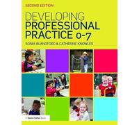 Developing Professional Practice 0-7