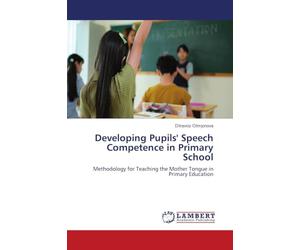 Developing Pupils' Speech Competence in Primary School: Methodology for Teaching the Mother Tongue in Primary Education