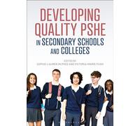 Developing Quality PSHE in Secondary Schools and Colleges